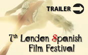 7th London Spanish Film Festival Trailer